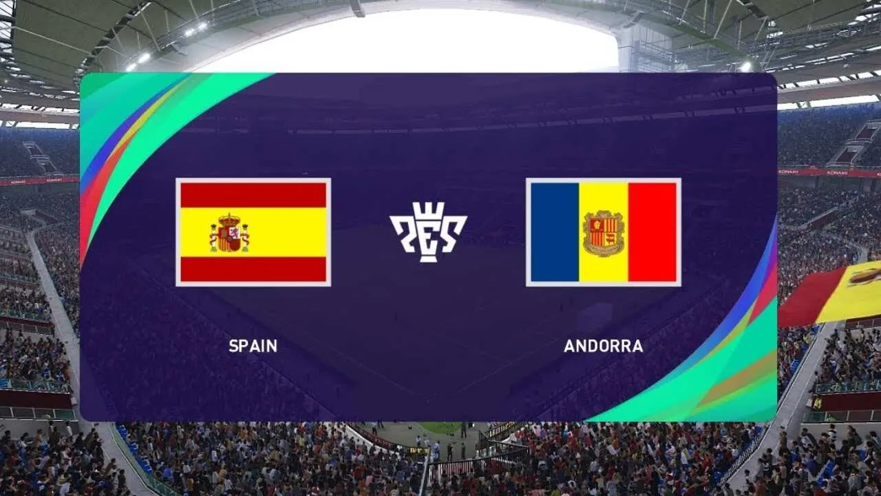 Tây Ban Nha vs Andorra: Chiến thắng nhẹ nhàng và thông điệp tích cực